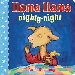 Llama Llama Nighty-Night -- Anna Dewdney